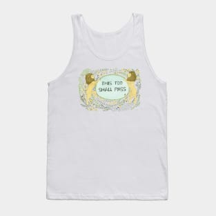 This too shall pass Tank Top